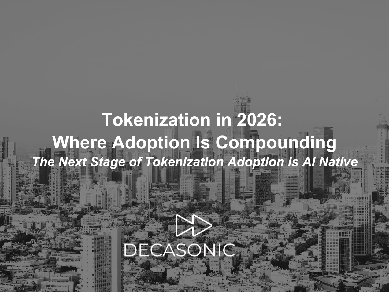 Tokenization in 2026: Where Adoption Is Compounding