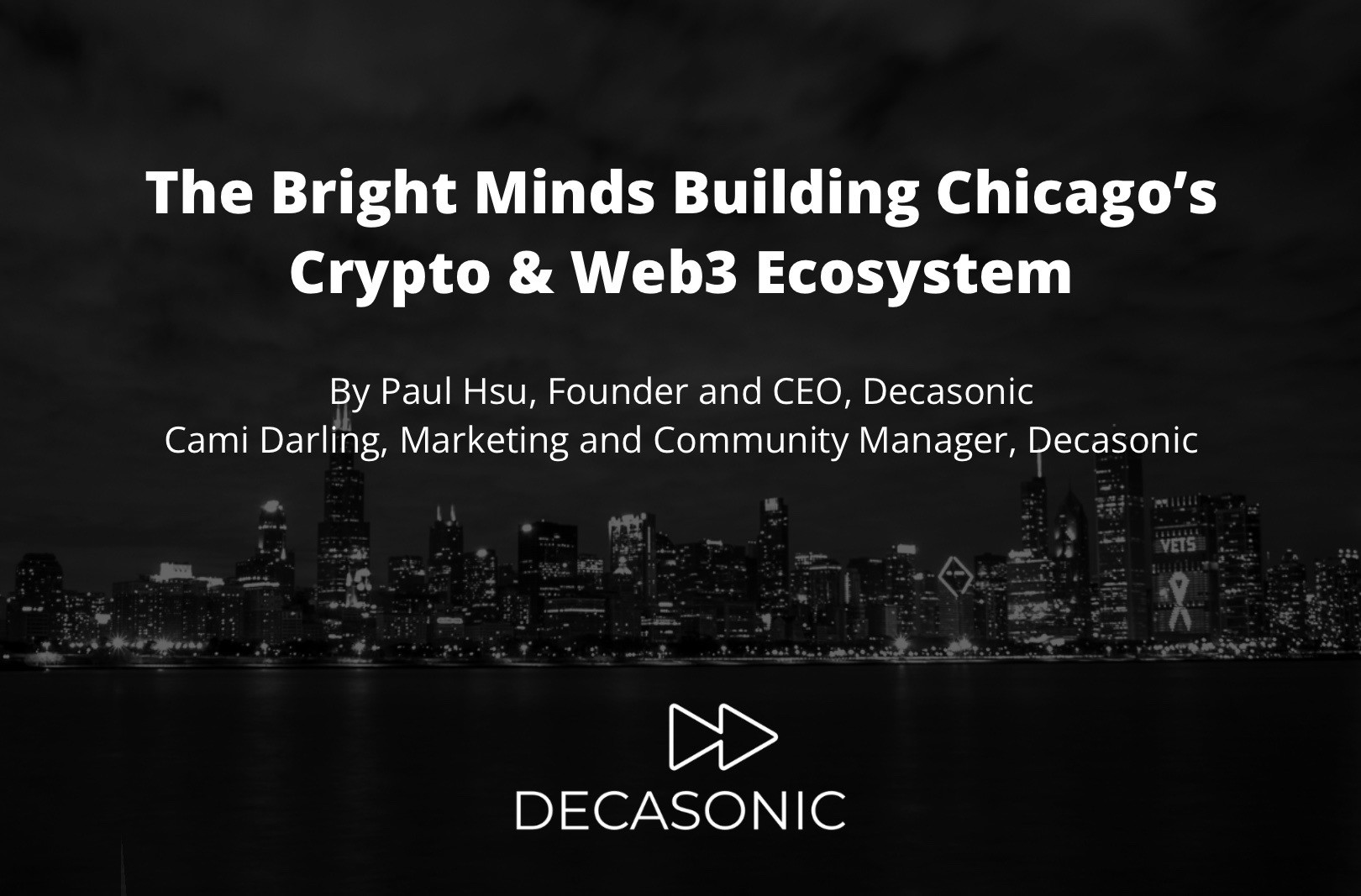 The Bright Minds Building Chicago’s Crypto & Web3 Ecosystem