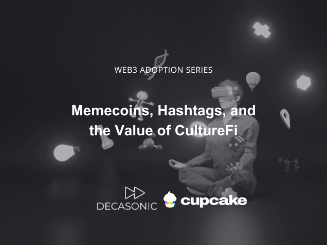 Memecoins, Hashtags, and the Value of CultureFi