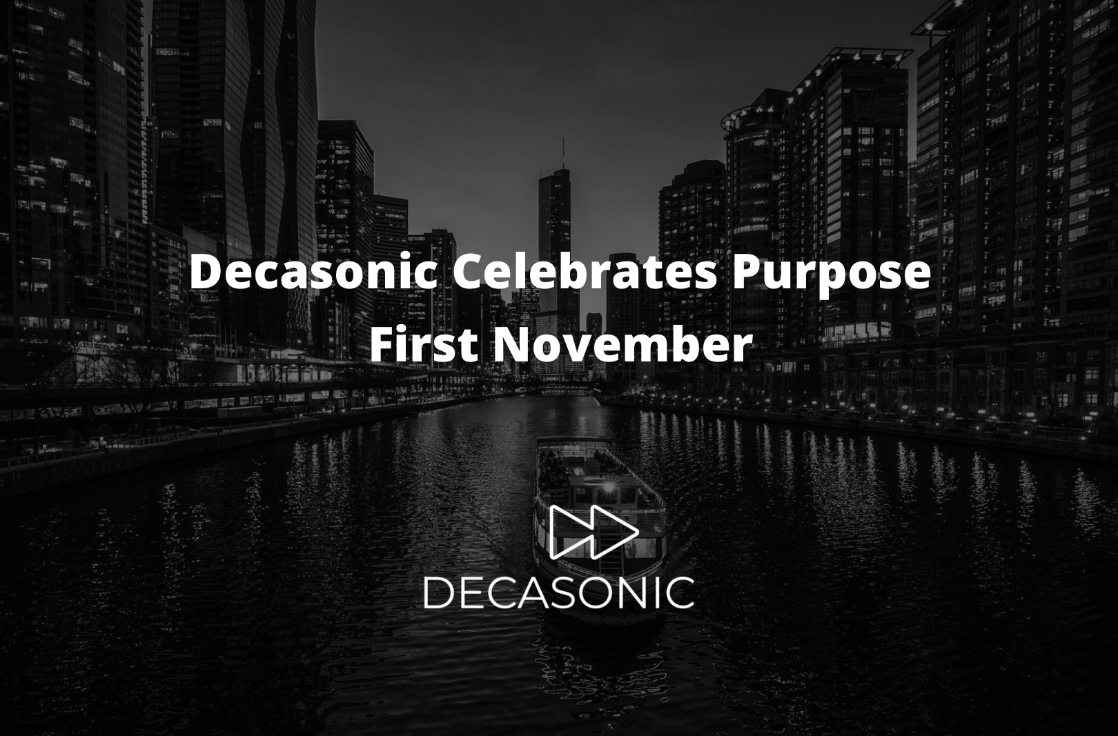 Decasonic Celebrates Purpose First November