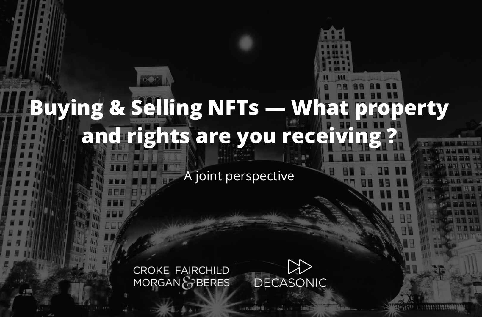 Buying & Selling NFTs—What property and rights are you receiving?