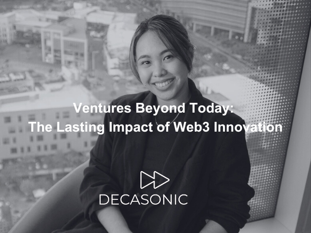 Ventures Beyond Today: The Lasting Impact of Web3 Innovation