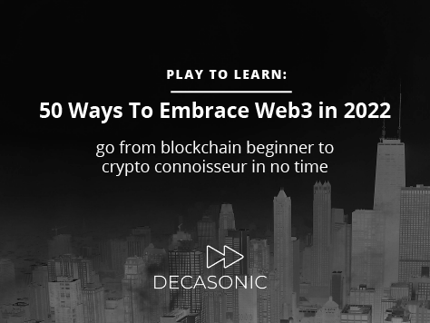 Play to Learn: 50 Ways To Embrace Web3 in 2022