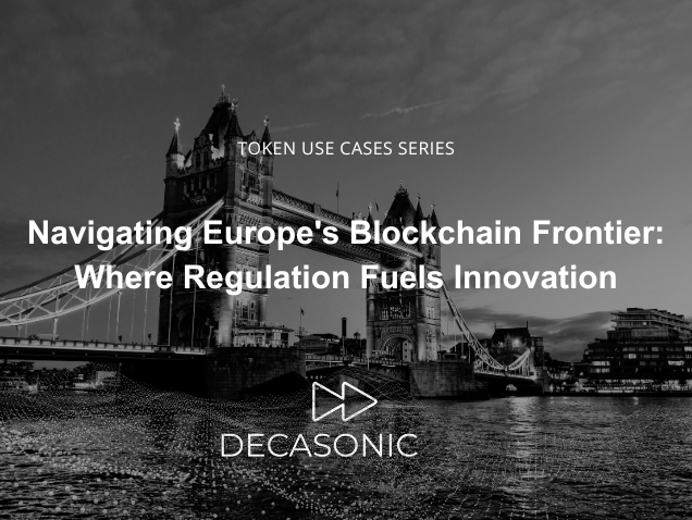 Navigating Europe's Blockchain Frontier: Where Regulation Fuels Innovation
