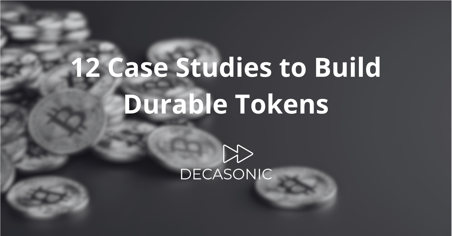 12 Case Studies to Build Durable Tokens