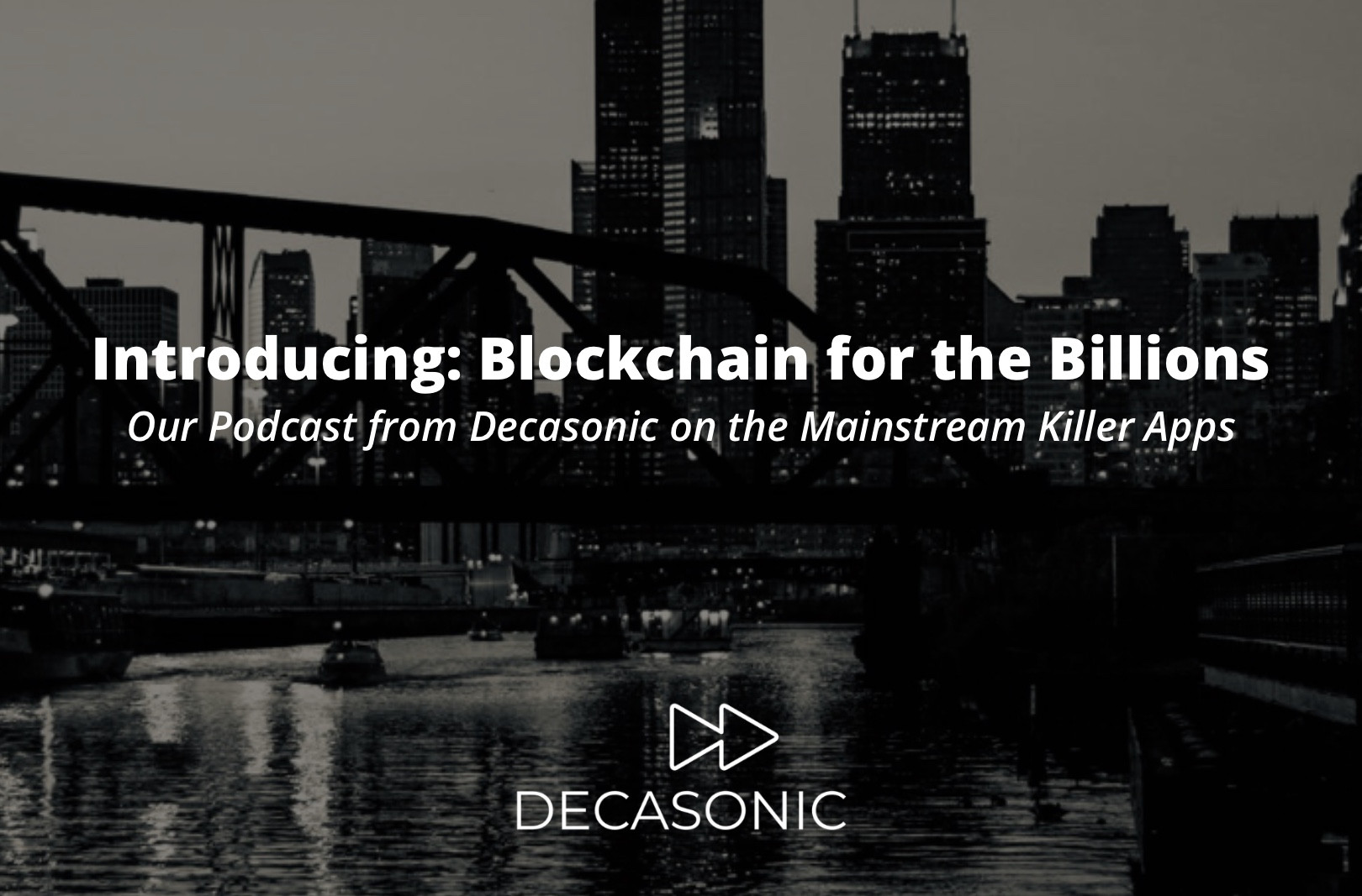 Introducing: Blockchain for the Billions