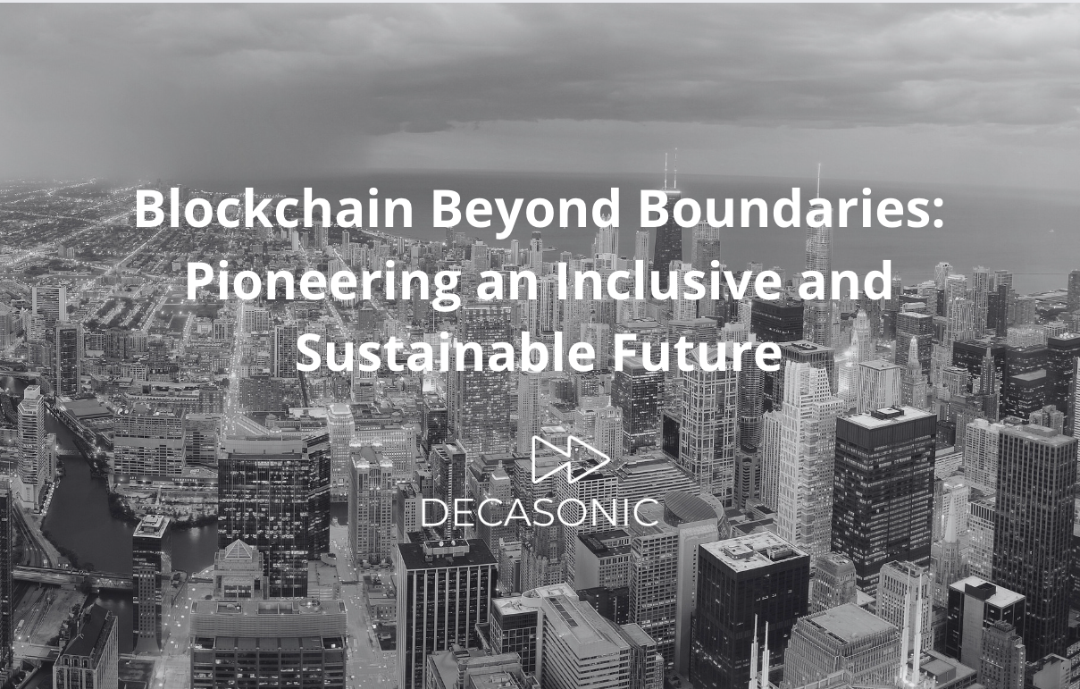 Blockchain Beyond Boundaries: Pioneering an Inclusive and Sustainable Future