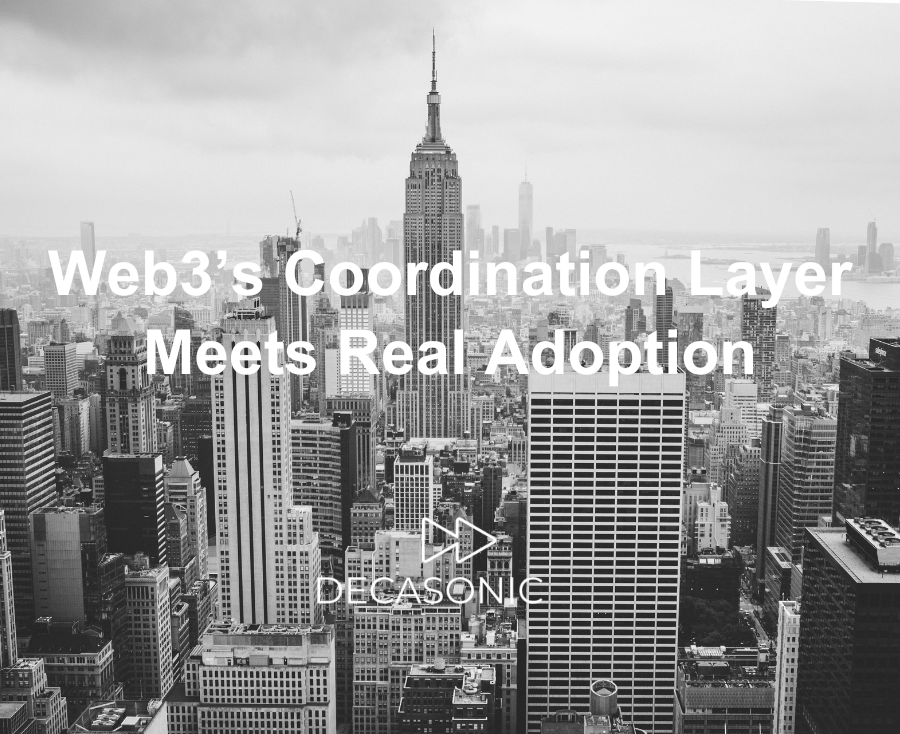 Web3’s Coordination Layer Meets Real Adoption